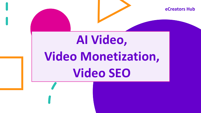 AI Video, Video Monetization, Video SEO - ECH News